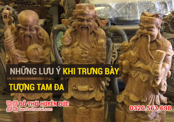 Những lưu ý khi trưng bày tượng Tam Đa