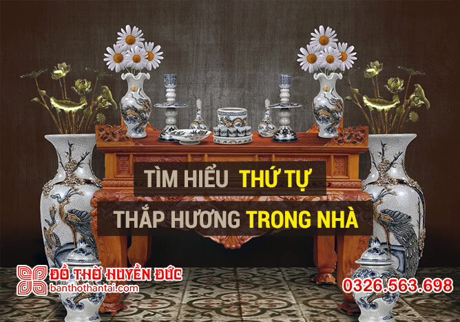 Tìm hiểu thứ tự thắp hương trong nhà