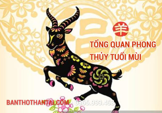 Tổng quan phong thủy tuổi Mùi